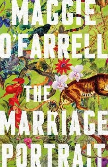 The Marriage Portrait: the instant Sunday Times bestseller, now a Reese´s Bookclub December Pick - O´Farrell Maggie