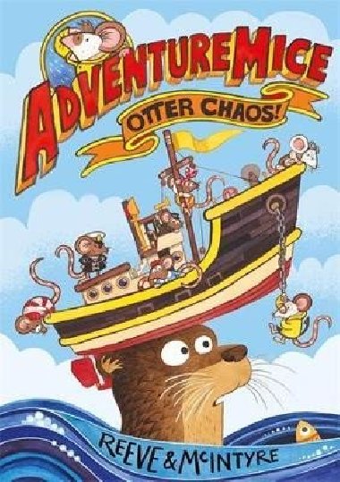 Adventuremice: Otter Chaos - Macquittová Miranda, Reeve Philip