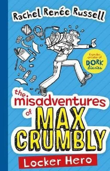 The Misadventures of Max Crumbly 1: Locker Hero - Russellov Rachel Rene