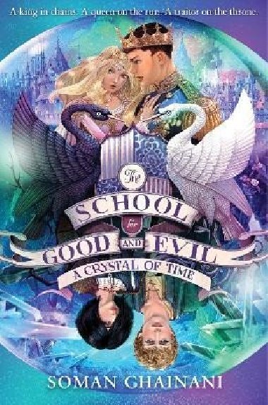 A Crystal of Time (The School for Good and Evil, Book 5) - Chainani Soman