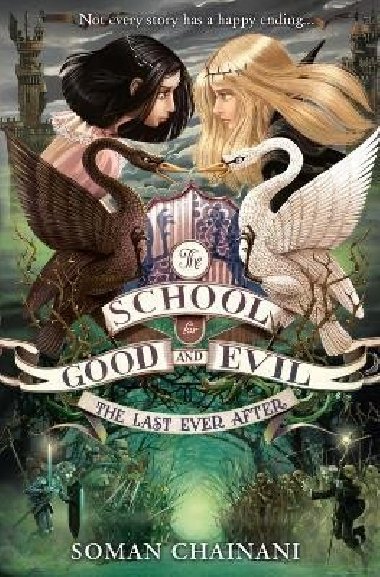 The Last Ever After (The School for Good and Evil, Book 3) - Chainani Soman