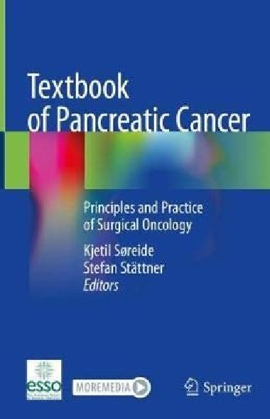 Textbook of Pancreatic Cancer: Principles and Practice of Surgical Oncology - Soreide Kjetil