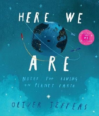 Here We Are: Notes for Living on Planet Earth - Jeffers Oliver