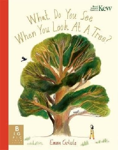 What Do You See When You Look At a Tree? - Carlisle Emma