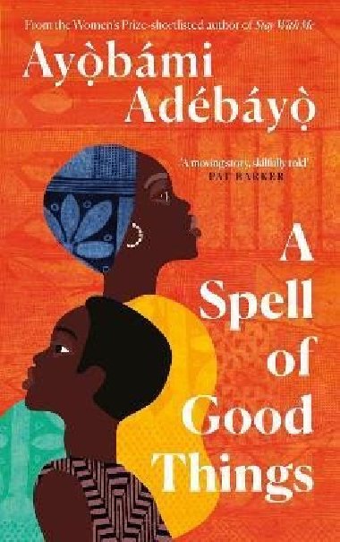 A Spell of Good Things - Adebayo Ayobami