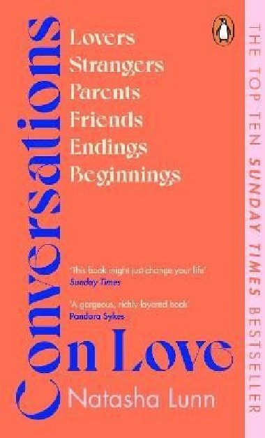 Conversations on Love: with Philippa Perry, Dolly Alderton, Roxane Gay, Stephen Grosz, Esther Perel, and many more - Lunn Natasha