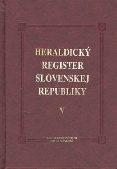 Heraldick register Slovenskej republiky V (5.) - Ladislav Vrte; Peter Kartous
