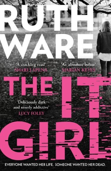 The It Girl: The deliciously dark new thriller from the global bestseller - Ware Ruth