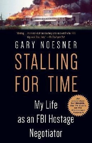 Stalling for Time: My Life as an FBI Hostage Negotiator - Noesner Gary