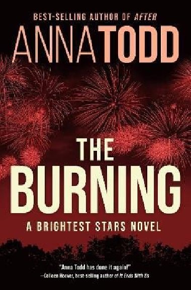 The Burning: A Brightest Stars novel - Todd Anna