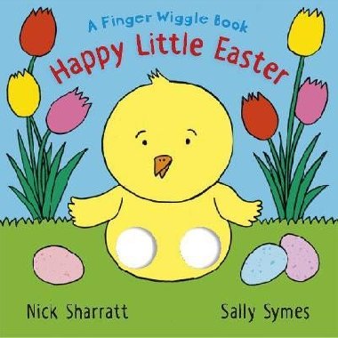 Happy Little Easter: A Finger Wiggle Book - Symesová Sally
