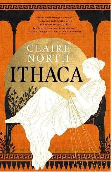 Ithaca: The exquisite, gripping tale that breathes life into ancient myth - North Claire