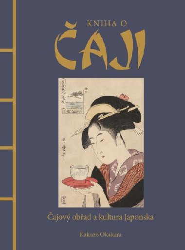 Kniha o aji - ajov obady a kultura Japonska - Okakura Kakuz