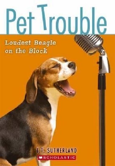 Pet Trouble: #2 Loudest Beagle on the Block - Sutherlandov Tui T.