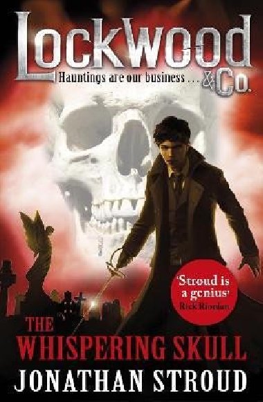 Lockwood & Co: The Whispering Skull: Book 2 - Stroud Jonathan