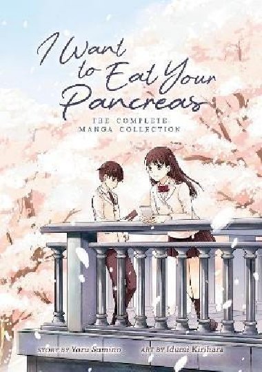 I Want to Eat Your Pancreas: The Complete Manga Collection - Sumino Yoru