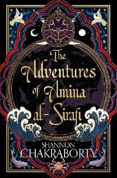 The Adventures of Amina Al-Sirafi - Chakraborty Shannon