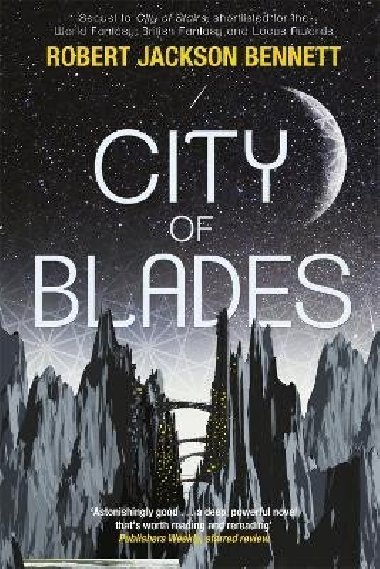 City of Blades: The Divine Cities Book 2 - Bennett Robert Jackson
