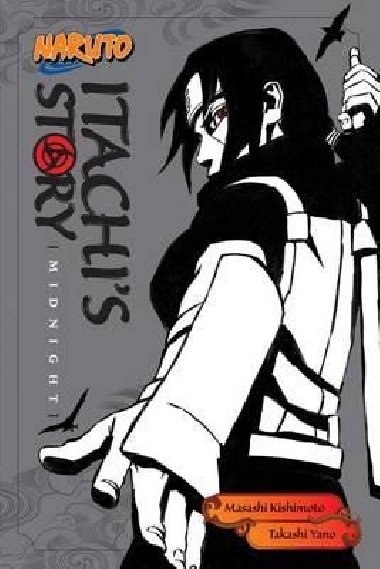 Naruto Itachis Story 2 : Midnight - Kiimoto Masai