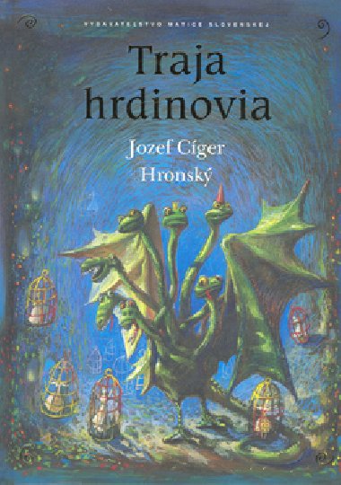 TRAJA HRDINOVIA - Jozef Cger Hronsk