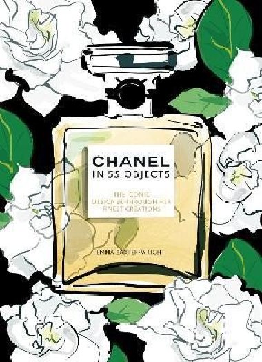 Chanel in 55 Objects: The Iconic Designer Through Her Finest Creations - 