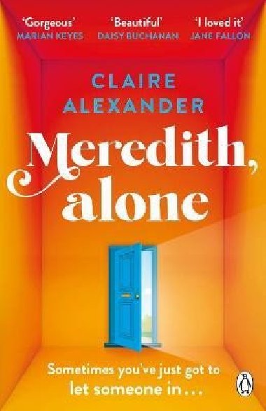 Meredith, Alone: The hopeful and uplifting debut you´ll never forget - Alexander Claire