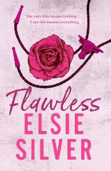 Flawless: The must-read, small-town romance and TikTok bestseller! - Silver Elsie