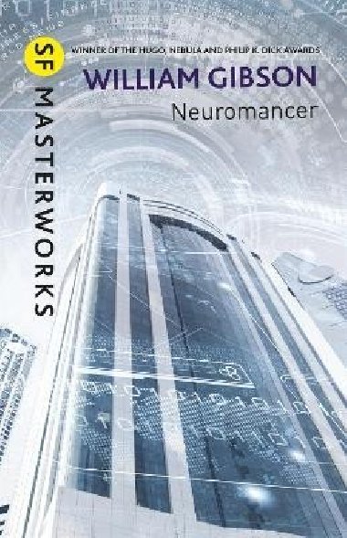 Neuromancer: The groundbreaking cyberpunk thriller - Gibson William