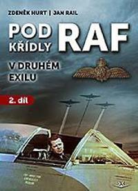 Pod kdly RAF v druhm exilu 2. dl - Jan Rail, Zdenk Hurt