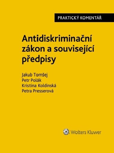 Antidiskriminan zkon - Jakub Tomej; Petr Polk; Kristina Koldinsk