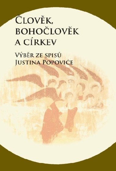 Člověk, bohočlověk a církev - Výběr ze spisů Justina Popoviće - Širka Zdenko