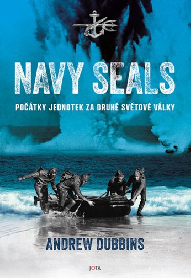 Navy SEALs - Potky jednotek za druh svtov vlky - Andrew Dubbins