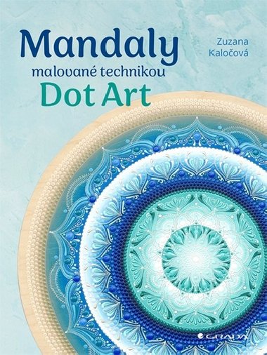 Mandaly malované technikou Dot Art - Zuzana Kaločová