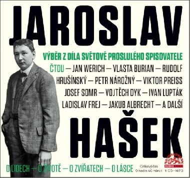 Jaroslav Hašek - Výběr z díla světově proslulého spisovatel - CDmp3 - Jaroslav Hašek; Jan Werich; Vlasta Burian; Rudolf Hrušínský