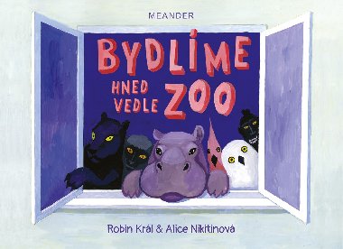 Bydlme hned vedle zoo - Robin Krl