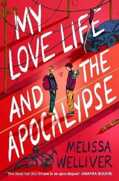My Love Life and the Apocalypse - Welliver Melissa