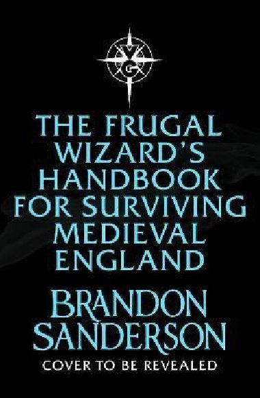 The Frugal Wizards Handbook for Surviving Medieval England - Sanderson Brandon
