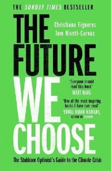 The Future We Choose: Everyone should read this book MATT HAIG - Figueres Christiana