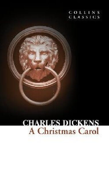 A Christmas Carol (Collins Classics) - Dickens Charles