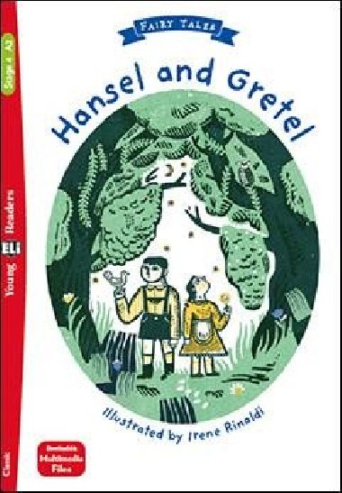 Young Eli Readers 4/A2 - Fairy Tales: Hansel and Gretel + downloadable multimedia - Suett Lisa