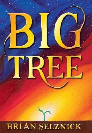 Big Tree - Selznick Brian