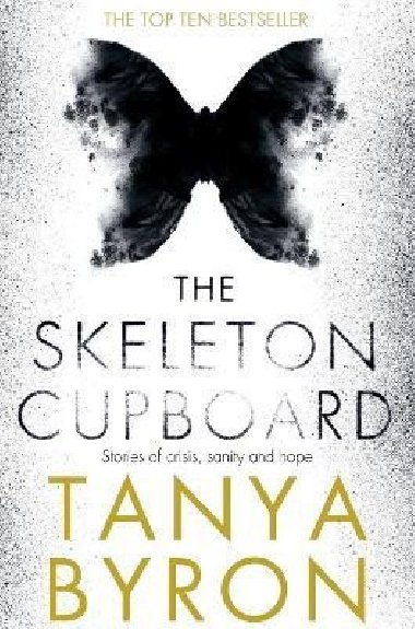 The Skeleton Cupboard: The making of a clinical psychologist - Byron Tanya
