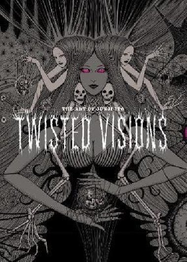The Art of Junji Ito: Twisted Visions - Itó Džundži