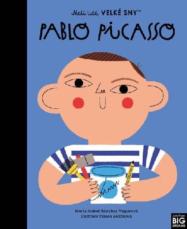 Malí lidé, velké sny - Pablo Picasso - María Isabel Sánchez Vegara