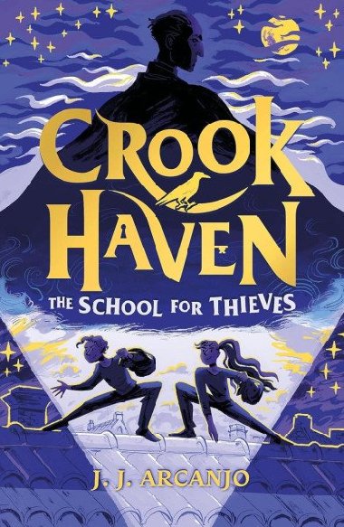 Crookhaven: The School for Thieves - Arcanjo J. J.