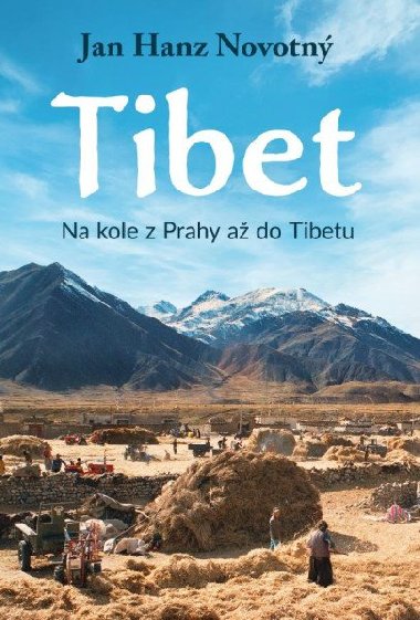Tibet - Na kole z Prahy a do Tibetu - Jan Hanz Novotn