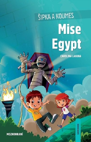 Šipka a Koumes: Mise Egypt - Carolina Laguna