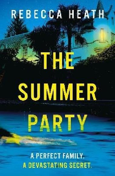The Summer Party: An absolutely glamorous and unputdownable psychological thriller with a jaw-dropping twist! - Heath Rebecca