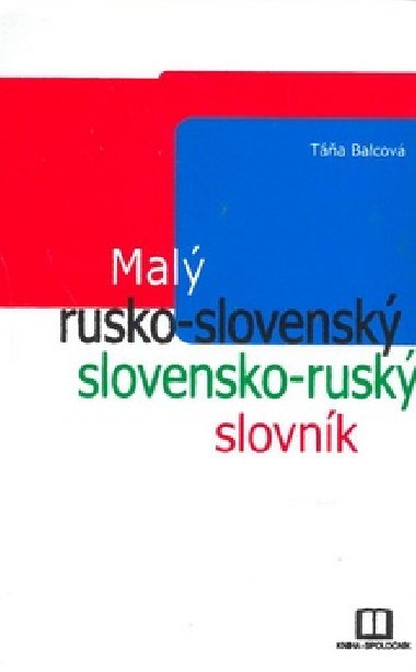 MAL RUSKO-SLOVENSK A SLOVENSKO-RUSK SLOVNK - Ta Balcov