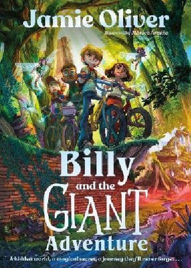 Billy and the Giant Adventure: The first children´s book from Jamie Oliver - Oliver Jamie